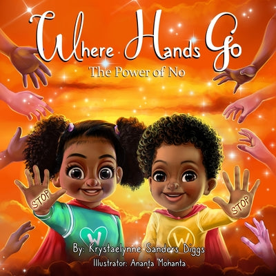 Where Hands Go: The Power of No by Krystaelynne Sanders Diggs book cover
