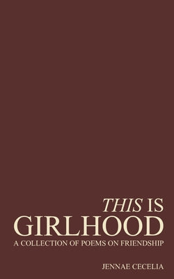 This Is Girlhood by Jennae Cecelia book cover