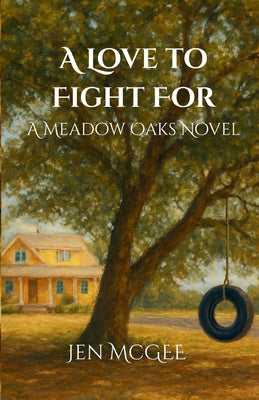 A Love to Fight for: A Meadow Oaks Novel