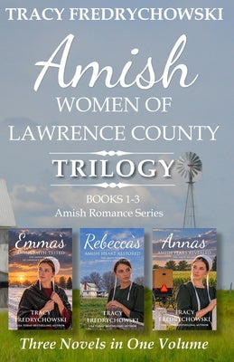 Amish Women of Lawrence County Trilogy Books 1-3 by Fredrychowski book cover