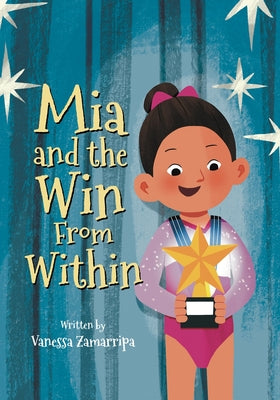 Mia and the Win From Within by Vanessa Zamarripa book cover