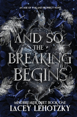 And So The Breaking Begins by Lacey Lehotzky book cover