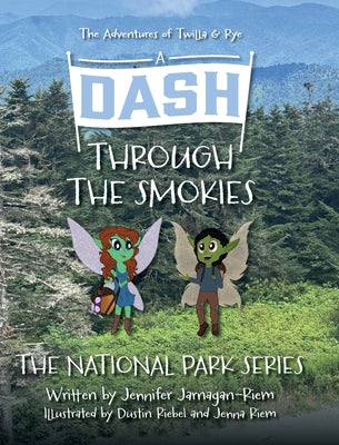 A Dash Through the Smokies: The Adventures of Twilla and Rye