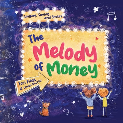 The Melody of Money: Singing, Saving, and Smiles by Tori Filas book cover