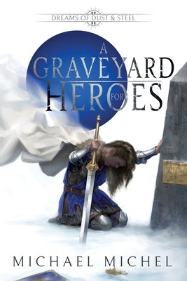 A Graveyard for Heroes by Michael Michel book cover