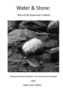 Water & Stone: Literary Reflections on Life Downeast by Faith Lane book cover