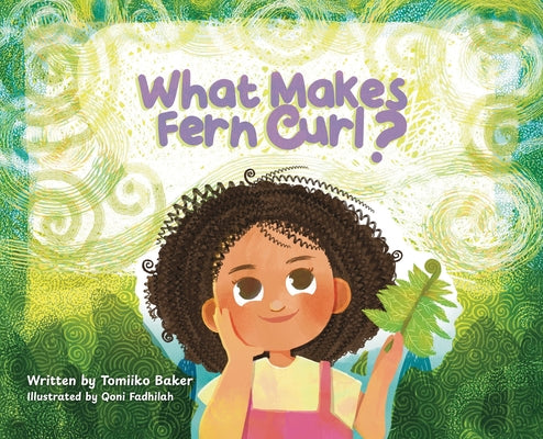 What Makes Fern Curl? by Tomiiko Baker book cover