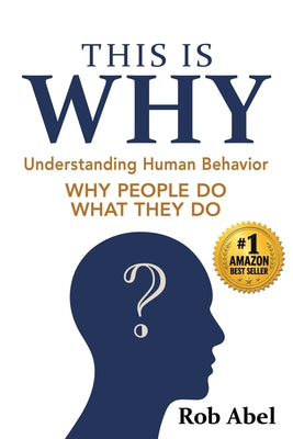 This Is WHY: Understanding Human Behavior by Rob Abel book cover