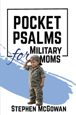 Pocket Psalms for Military Moms by Stephen McGowan book cover