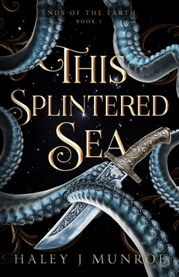 This Splintered Sea by Haley J. Munroe book cover