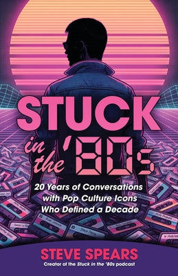 Stuck in the '80s by Steve Spears book cover