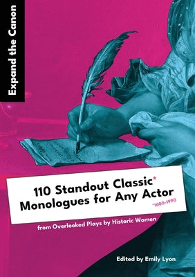 Expand the Canon: 110 Standout Classic Monologues for Any Actor by Emily Lyon book cover