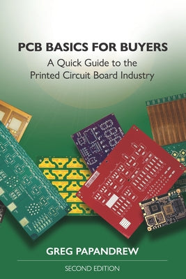 PCB Basics for Buyers: A Quick Guide to the Printed Circuit Board Industry by Mike Buetow book cover