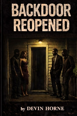 Backdoor Reopened: A Close That Backdoor Novel