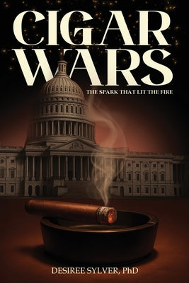 Cigar Wars: The Spark That Lit The Fire