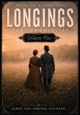Longings for Immortality by James Guenard book cover