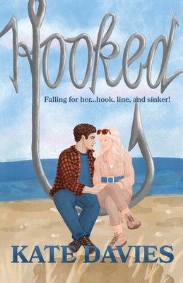 Hooked: A Steamy Small Town Romance