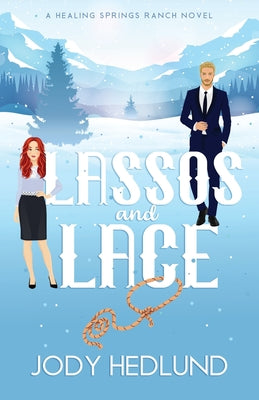 Lassos and Lace: A Sweet Contemporary Romance by Jody Hedlund book cover