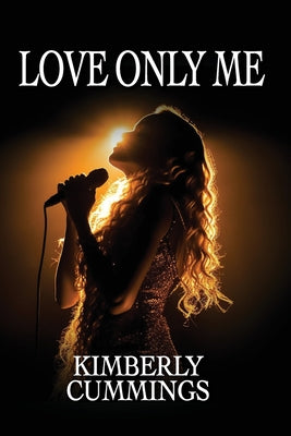 Love Only Me by Kimberly Cummings book cover
