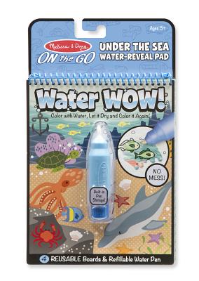 Book cover of Melissa & Doug Water Wow! - Under the Sea Water Reveal Pad by Melissa & Doug
