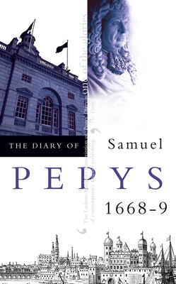 Book cover of The Diary of Samuel Pepys: Volume IX - 1668-1669 by Pepys, Samuel