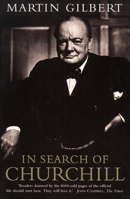 Book cover of In Search of Churchill by Gilbert, Martin