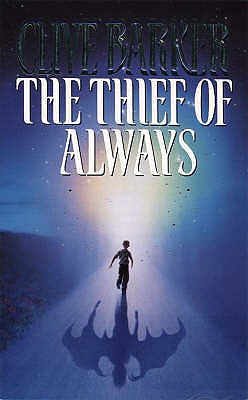Book cover of The Thief of Always: A Fable by Barker, Clive