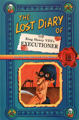 Book cover of The Lost Diary of King Henry VIII's Executioner by Barlow, Steve