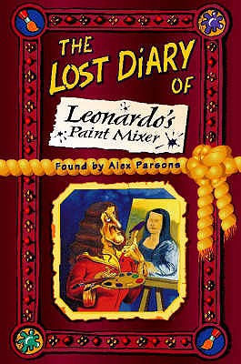 Book cover of The Lost Diary of Leonardo's Paint Mixer by Parsons, Alex