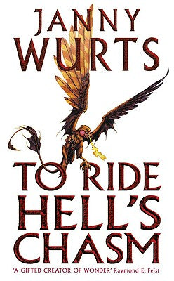 Book cover of To Ride Hell's Chasm by Wurts, Janny
