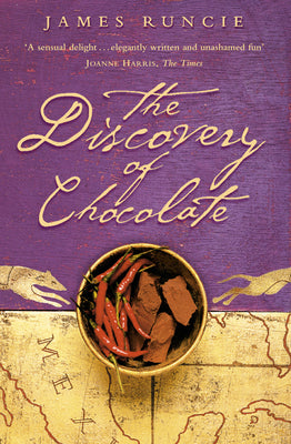 Book cover of The Discovery of Chocolate by Runcie, James