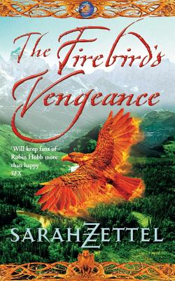 Book cover of The Firebird's Vengeance: Book Three of the Isavalta Trilogy by Zettel, Sarah