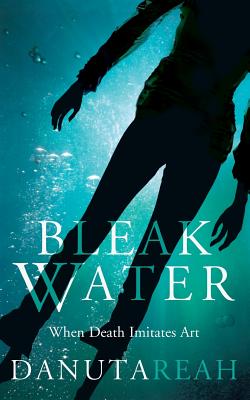 Book cover of Bleak Water by Reah, Danuta
