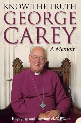 Book cover of Know the Truth by Carey, George