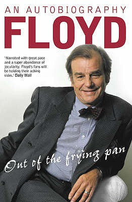 Book cover of Out of the Frying Pan: Scenes from My Life by Floyd, Keith