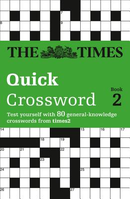 Book cover of The Times Quick Crossword Book 2: 80 world-famous crossword puzzles from The Times2 by The Times Mind Games