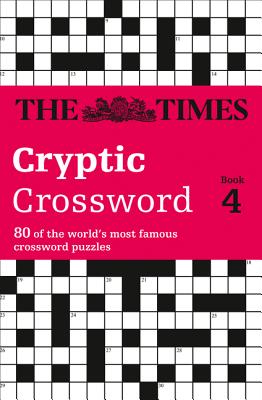 Book cover of The Times Cryptic Crossword Book 4: 80 world-famous crossword puzzles by Laws, Mike