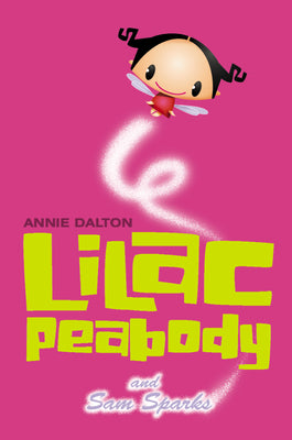 Book cover of Lilac Peabody and Sam Sparks by Dalton, Annie