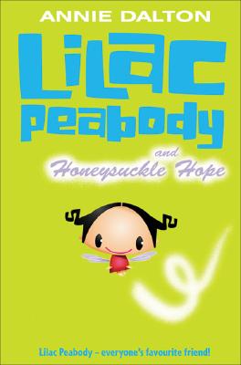 Book cover of Lilac Peabody and Honeysuckle Hope by Dalton, Annie