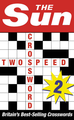 Book cover of The Sun Two-speed Crossword Book 2: 80 two-in-one cryptic and coffee time crosswords by The Sun