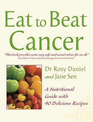 Book cover of Cancer: A Nutritional Guide with 40 Delicious Recipes by Daniel, Rosy
