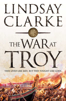 Book cover of The War at Troy by Clarke, Lindsay