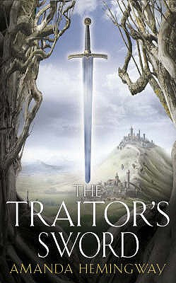 Book cover of The Traitor's Sword: The Sangreal Trilogy Two by Hemingway, Amanda