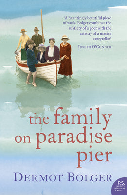 Book cover of The Family on Paradise Pier by Bolger, Dermot