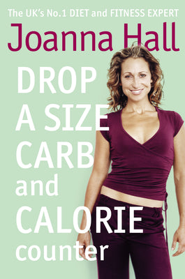 Book cover of Drop a Size Calorie and Carb Counter by Hall, Joanna