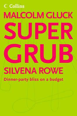 Book cover of Supergrub: Dinner-Party Bliss on a Budget by Gluck, Malcolm