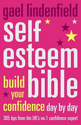 Book cover of Self Esteem Bible: Build Your Confidence Day by Day by Lindenfield, Gael