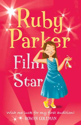 Book cover of Ruby Parker: Film Star by Coleman, Rowan