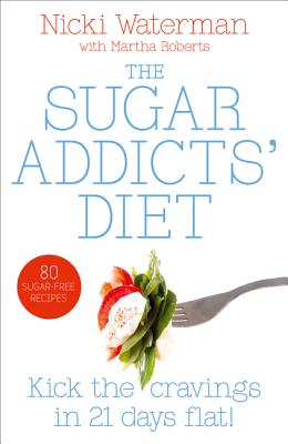 Book cover of Sugar Addicts' Diet by Waterman, Nicki