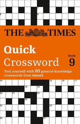 Book cover of The Times Quick Crossword Book 9: 80 world-famous crossword puzzles from The Times2 by The Times Mind Games